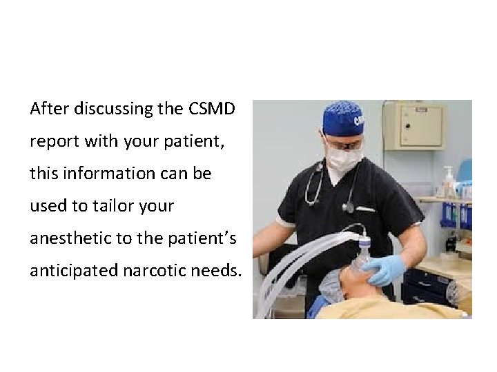 After discussing the CSMD report with your patient, this information can be used to
