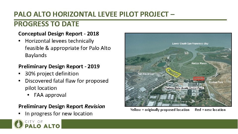 PALO ALTO HORIZONTAL LEVEE PILOT PROJECT – PROGRESS TO DATE Conceptual Design Report -