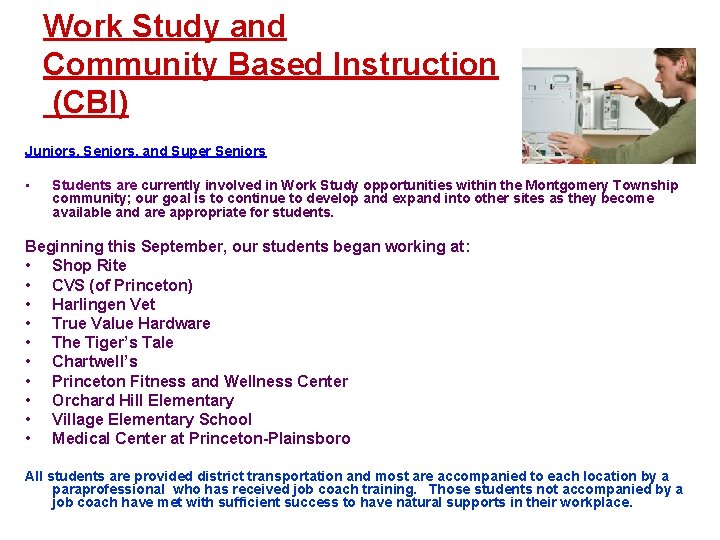 Work Study and Community Based Instruction (CBI) Juniors, Seniors, and Super Seniors • Students