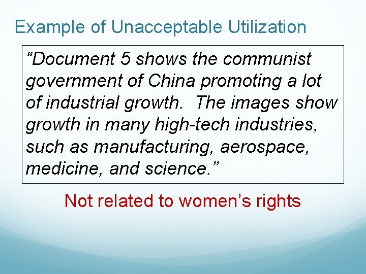 Example of Unacceptable Utilization “Document 5 shows the communist government of China promoting a