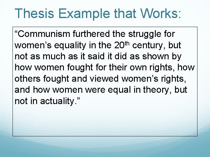Thesis Example that Works: “Communism furthered the struggle for women’s equality in the 20