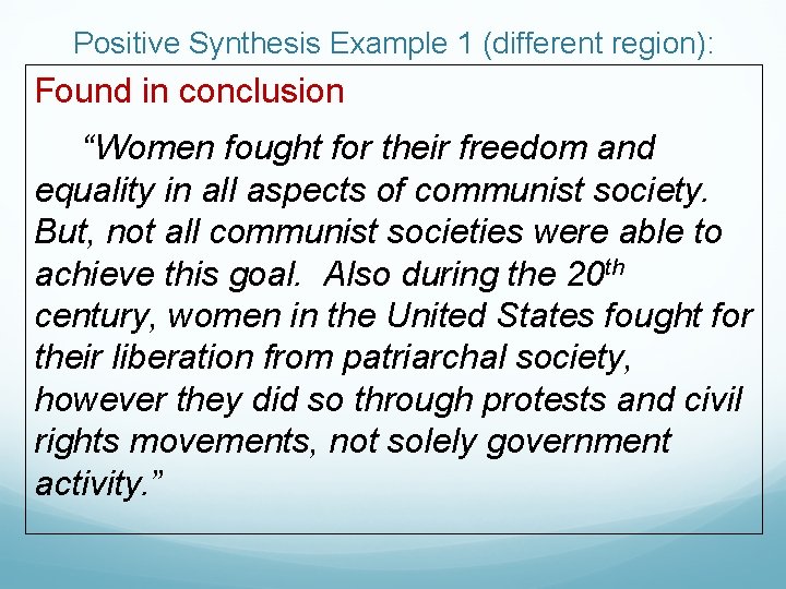 Positive Synthesis Example 1 (different region): Found in conclusion “Women fought for their freedom