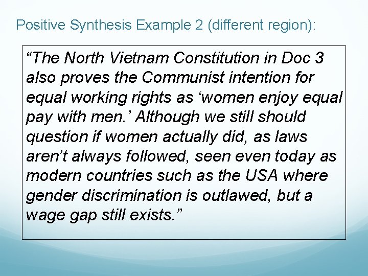 Positive Synthesis Example 2 (different region): “The North Vietnam Constitution in Doc 3 also