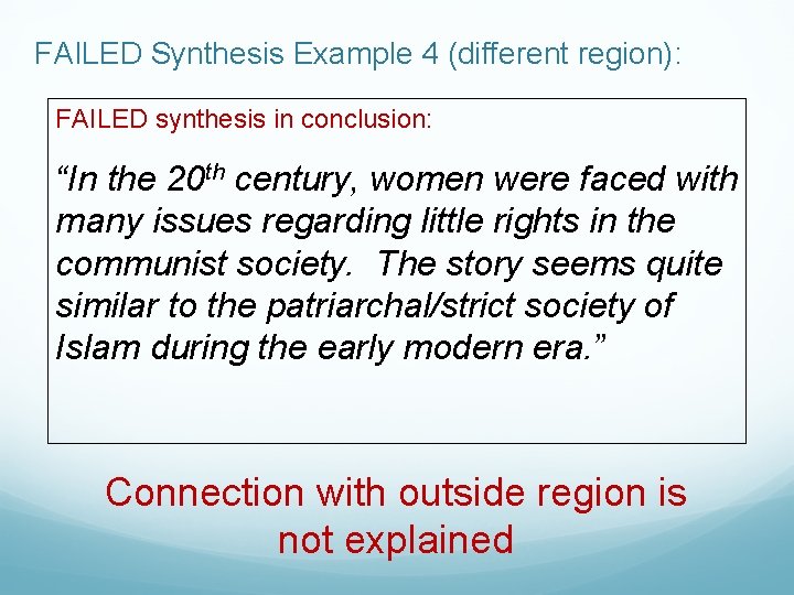 FAILED Synthesis Example 4 (different region): FAILED synthesis in conclusion: “In the 20 th