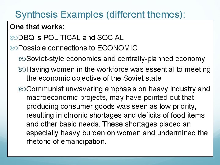 Synthesis Examples (different themes): One that works: DBQ is POLITICAL and SOCIAL Possible connections