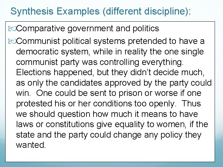 Synthesis Examples (different discipline): Comparative government and politics Communist political systems pretended to have