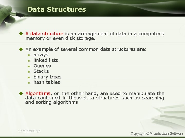 Data Structures u A data structure is an arrangement of data in a computer's