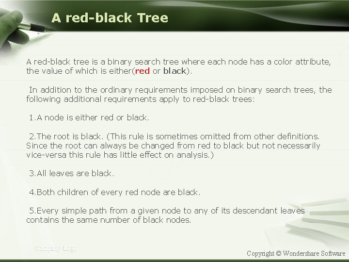 A red-black Tree A red-black tree is a binary search tree where each node