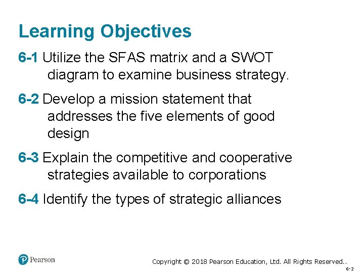 Learning Objectives 6 -1 Utilize the SFAS matrix and a SWOT diagram to examine