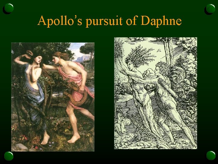 Apollo’s pursuit of Daphne 