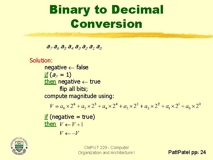 Binary to Decimal Conversion a 7 a 6 a 5 a 4 a 3