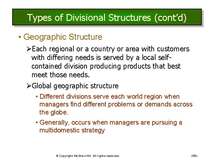 Types of Divisional Structures (cont’d) • Geographic Structure ØEach regional or a country or Types of Divisional Structures (cont’d) • Geographic Structure ØEach regional or a country or
