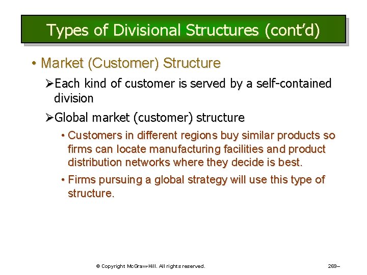 Types of Divisional Structures (cont’d) • Market (Customer) Structure ØEach kind of customer is Types of Divisional Structures (cont’d) • Market (Customer) Structure ØEach kind of customer is