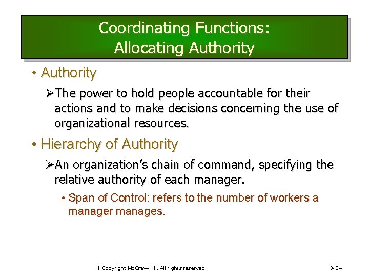 Coordinating Functions: Allocating Authority • Authority ØThe power to hold people accountable for their Coordinating Functions: Allocating Authority • Authority ØThe power to hold people accountable for their
