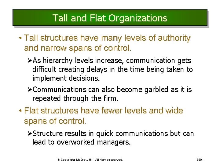 Tall and Flat Organizations • Tall structures have many levels of authority and narrow Tall and Flat Organizations • Tall structures have many levels of authority and narrow
