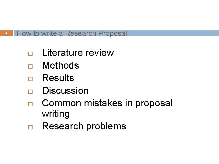 4 How to write a Research Proposal Literature review Methods Results Discussion Common mistakes