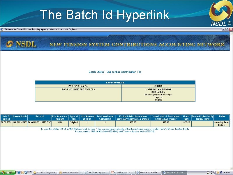 The Batch Id Hyperlink Workshop for ICAR Central Recordkeeping Agency, NPS NSDL ® The Batch Id Hyperlink Workshop for ICAR Central Recordkeeping Agency, NPS NSDL ®
