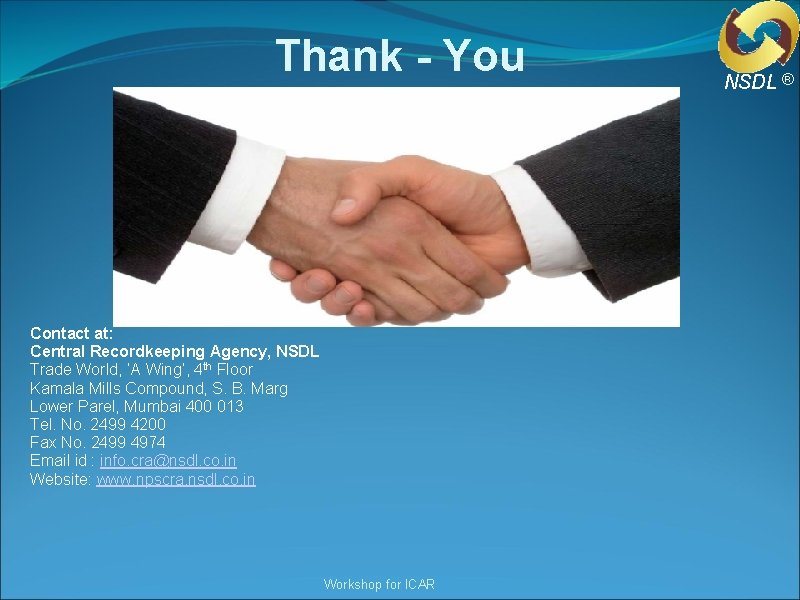 Thank - You Contact at: Central Recordkeeping Agency, NSDL Trade World, ‘A Wing’, 4 Thank - You Contact at: Central Recordkeeping Agency, NSDL Trade World, ‘A Wing’, 4