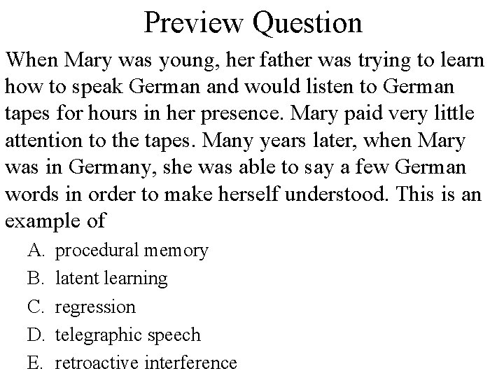 Preview Question When Mary was young, her father was trying to learn how to
