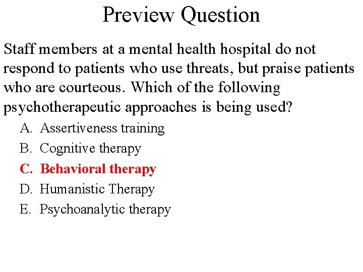 Preview Question Staff members at a mental health hospital do not respond to patients