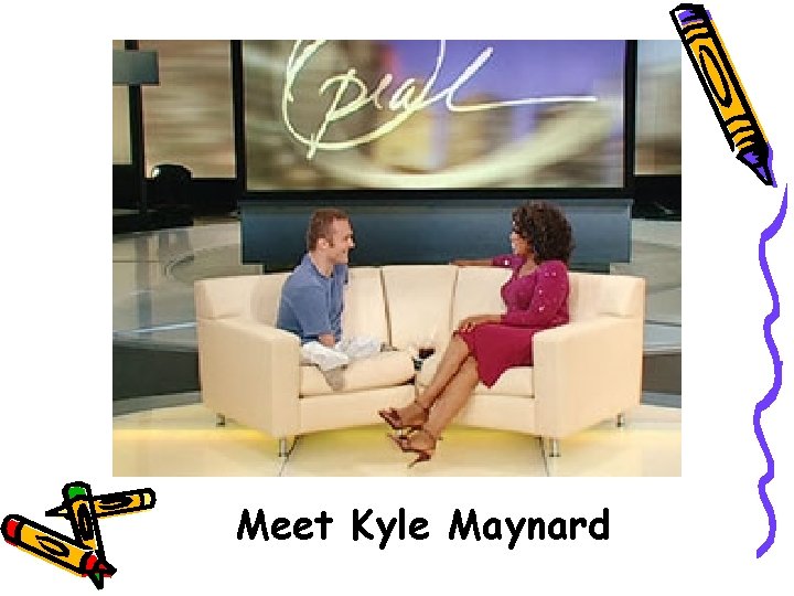 Meet Kyle Maynard 
