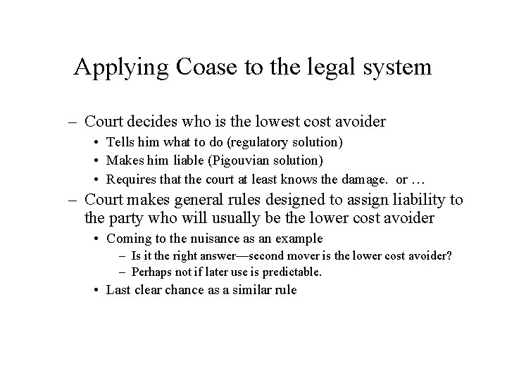 Applying Coase to the legal system – Court decides who is the lowest cost