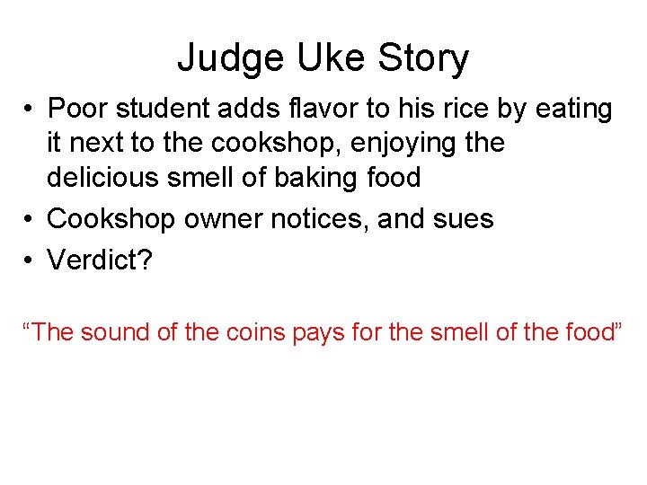 Judge Uke Story • Poor student adds flavor to his rice by eating it