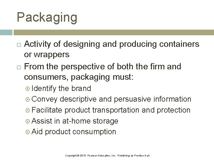 Packaging Activity of designing and producing containers or wrappers From the perspective of both