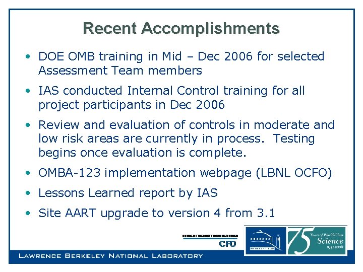 Recent Accomplishments • DOE OMB training in Mid – Dec 2006 for selected Assessment