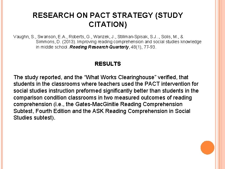 RESEARCH ON PACT STRATEGY (STUDY CITATION) Vaughn, S. , Swanson, E. A. , Roberts,