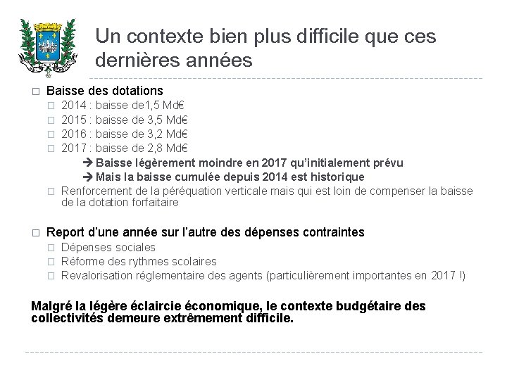 Un contexte bien plus difficile que ces dernières années � Baisse des dotations �