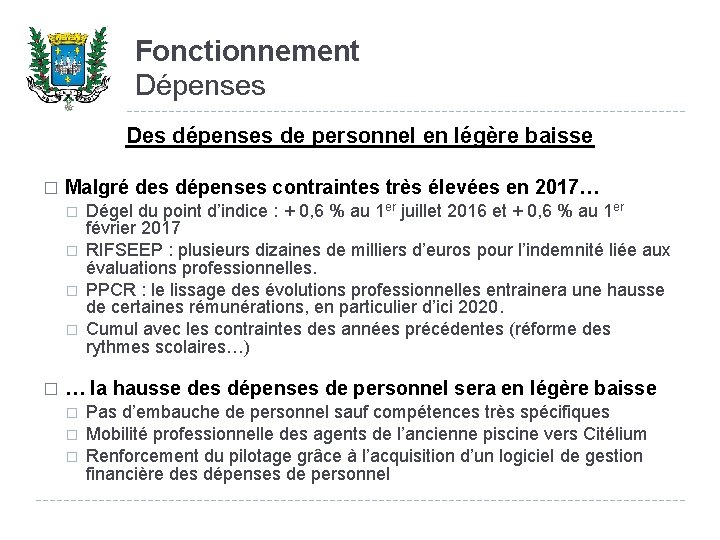 Fonctionnement Dépenses Des dépenses de personnel en légère baisse � Malgré des dépenses contraintes