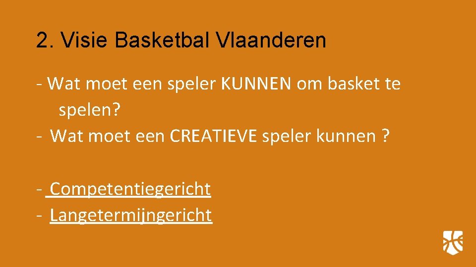 2. Visie Basketbal Vlaanderen - Wat moet een speler KUNNEN om basket te spelen?