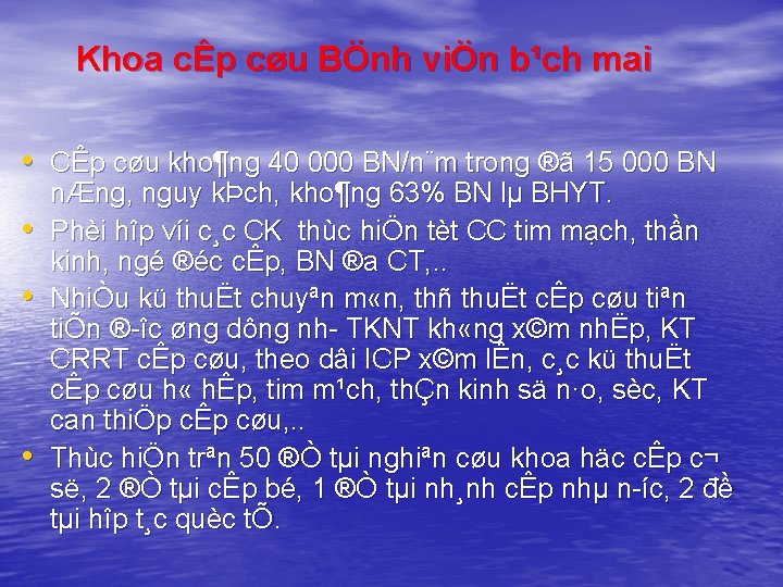 Khoa cÊp cøu BÖnh viÖn b¹ch mai • CÊp cøu kho¶ng 40 000 BN/n¨m