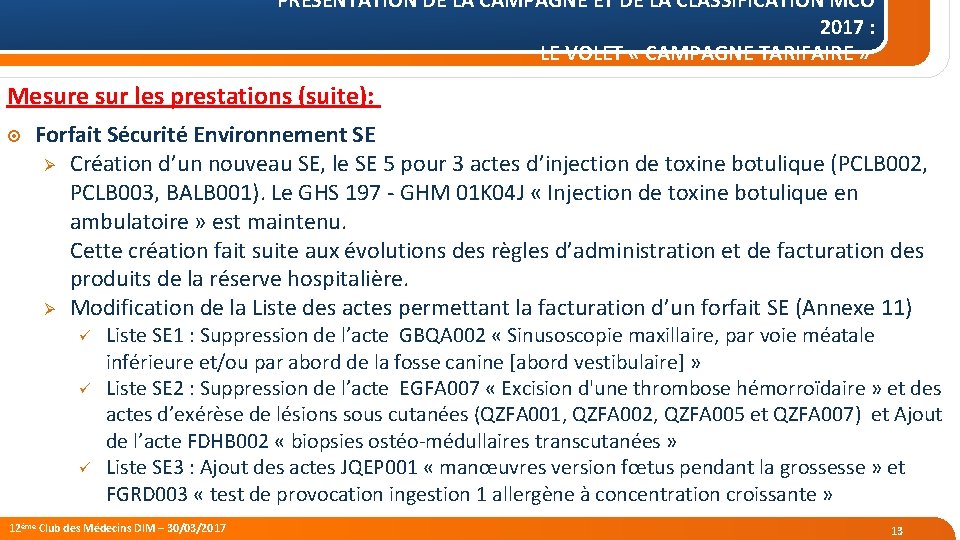 PRÉSENTATION DE LA CAMPAGNE ET DE LA CLASSIFICATION MCO 2017 : LE VOLET «