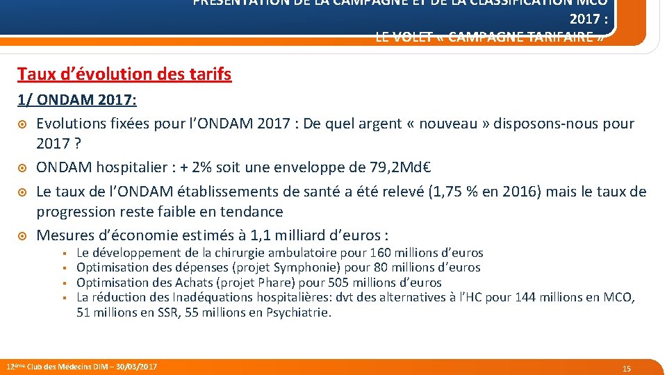 PRÉSENTATION DE LA CAMPAGNE ET DE LA CLASSIFICATION MCO 2017 : LE VOLET «