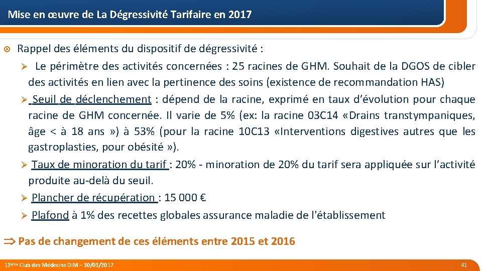 Mise en œuvre de La Dégressivité Tarifaire en 2017 Rappel des éléments du dispositif