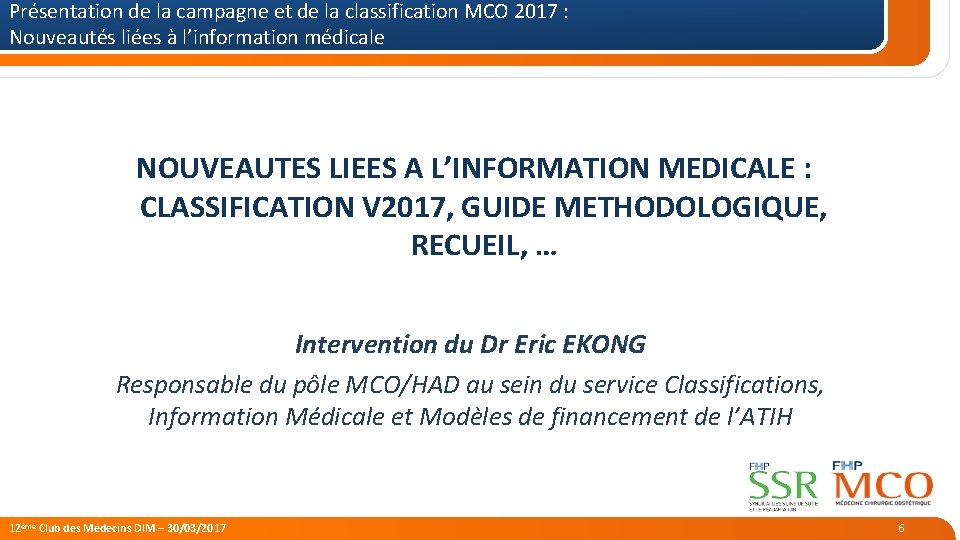 Présentation de la campagne et de la classification MCO 2017 : Nouveautés liées à