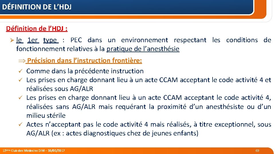 DÉFINITION DE L’HDJ Définition de l’HDJ : Ø le 1 er type : PEC