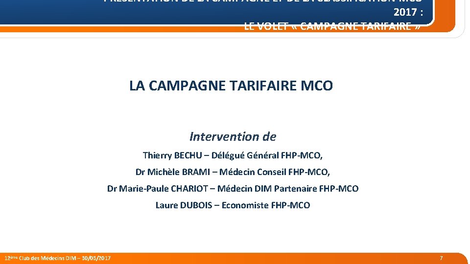 PRÉSENTATION DE LA CAMPAGNE ET DE LA CLASSIFICATION MCO 2017 : LE VOLET «