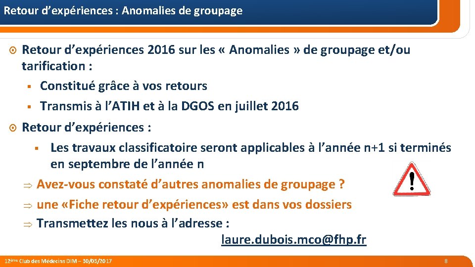 Retour d’expériences : Anomalies de groupage Retour d’expériences 2016 sur les « Anomalies »