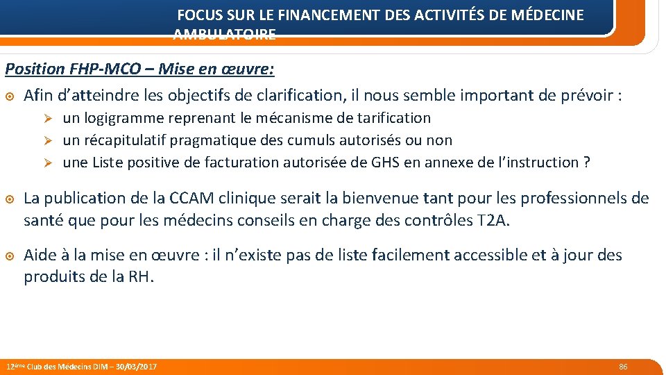 FOCUS SUR LE FINANCEMENT DES ACTIVITÉS DE MÉDECINE AMBULATOIRE Position FHP-MCO – Mise en