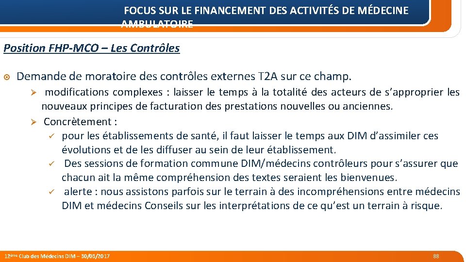 FOCUS SUR LE FINANCEMENT DES ACTIVITÉS DE MÉDECINE AMBULATOIRE Position FHP-MCO – Les Contrôles