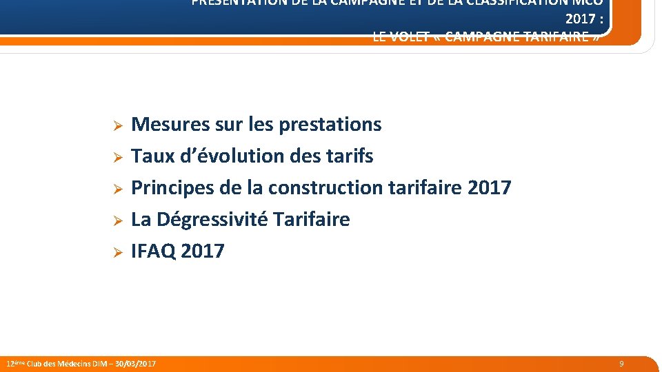 PRÉSENTATION DE LA CAMPAGNE ET DE LA CLASSIFICATION MCO 2017 : LE VOLET «