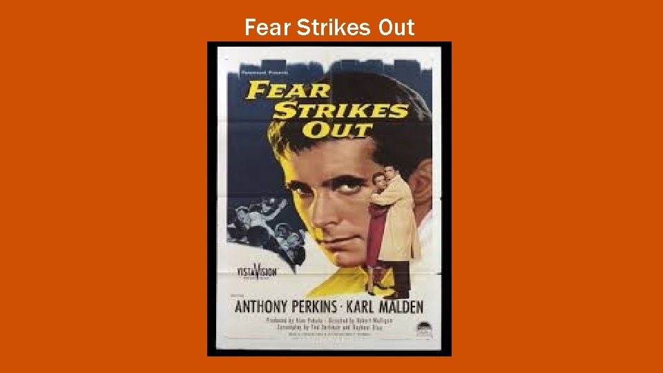 Fear Strikes Out 