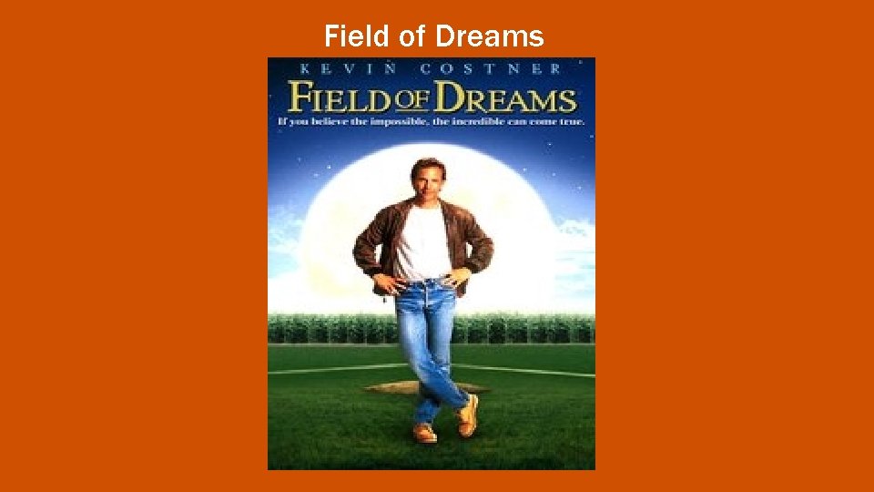 Field of Dreams 