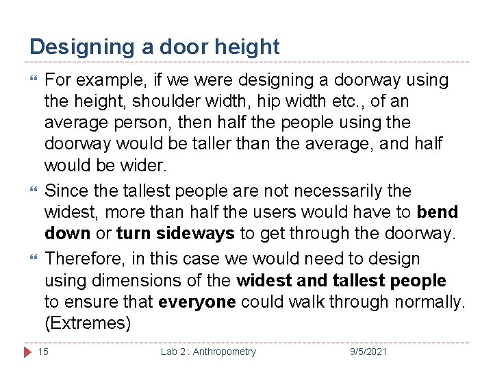 Designing a door height For example, if we were designing a doorway using the