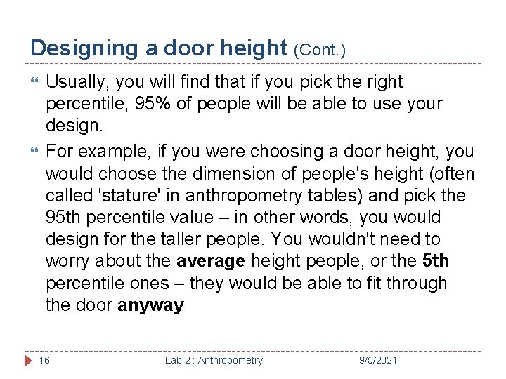 Designing a door height (Cont. ) Usually, you will find that if you pick