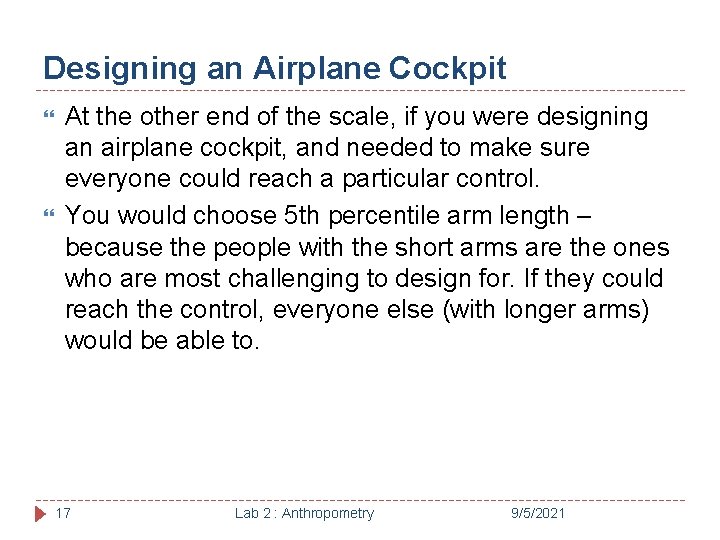 Designing an Airplane Cockpit At the other end of the scale, if you were