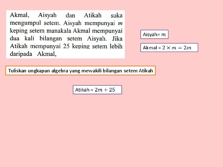 Tuliskan ungkapan algebra yang mewakili bilangan setem Atikah Tuliskan ungkapan algebra yang mewakili bilangan setem Atikah